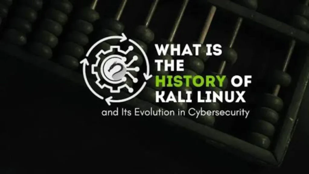 History of Kali Linux from BackTrack to modern releases