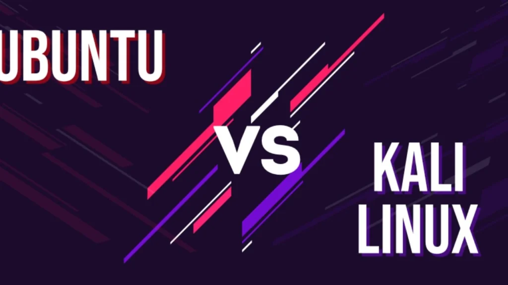 Kali Linux vs Ubuntu comparison for cybersecurity and everyday use
