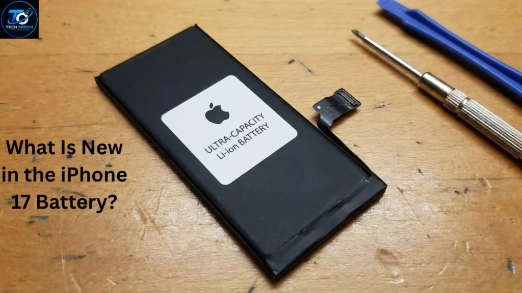 What Is New in the iPhone 17 Battery? Improved battery life, faster charging, and better power efficiency